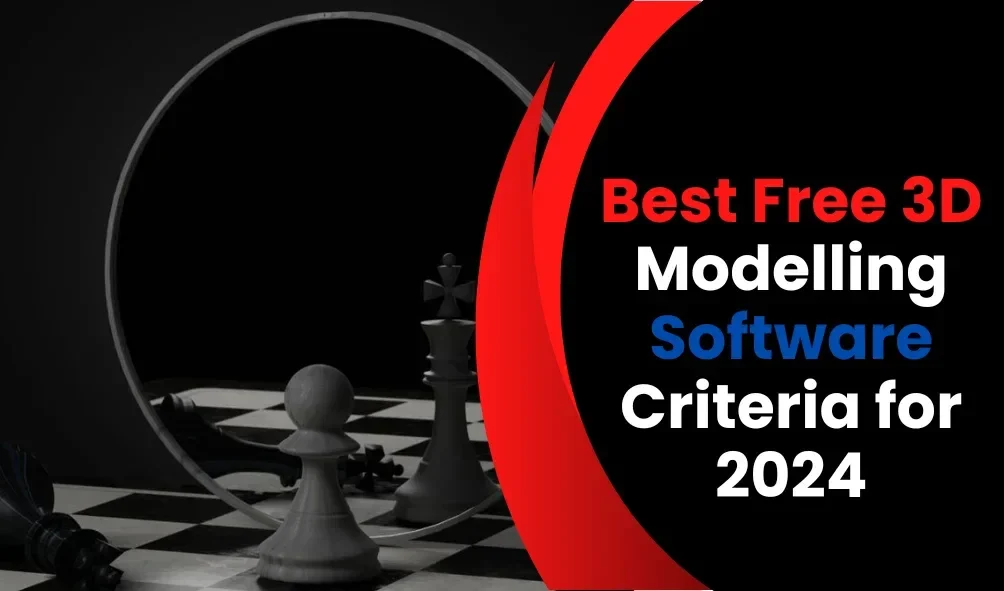 Best Free 3D Modeling Software Criteria for 2024