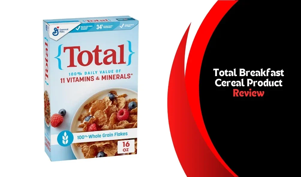 Total Breakfast Cereal Product Review