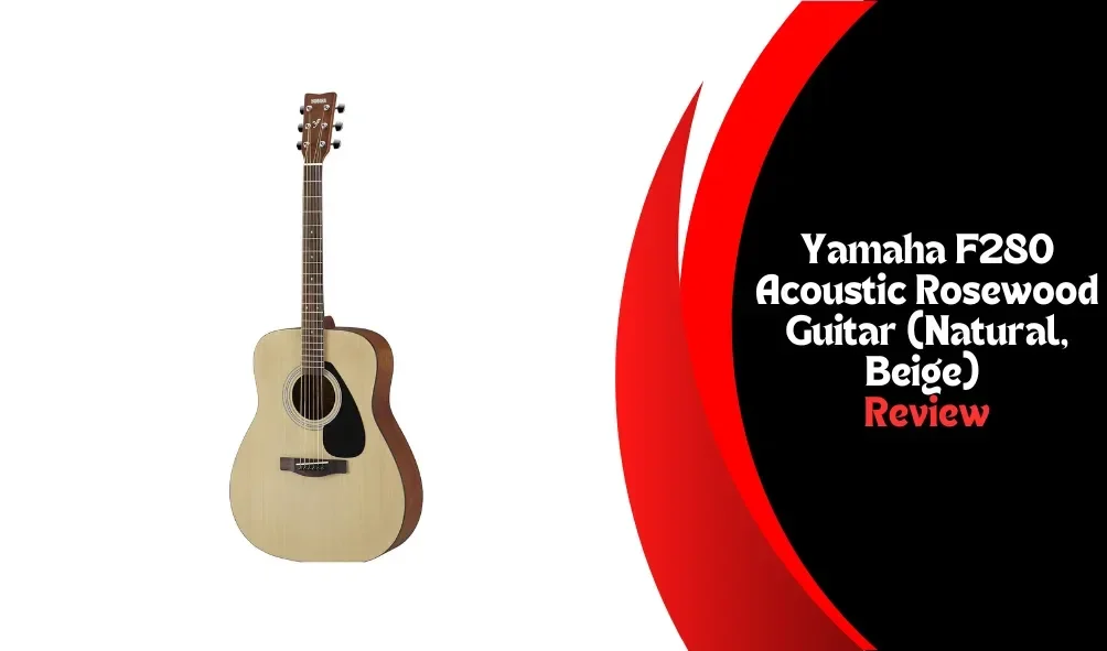 Yamaha F280 Acoustic Guitar (Natural, Beige) Review