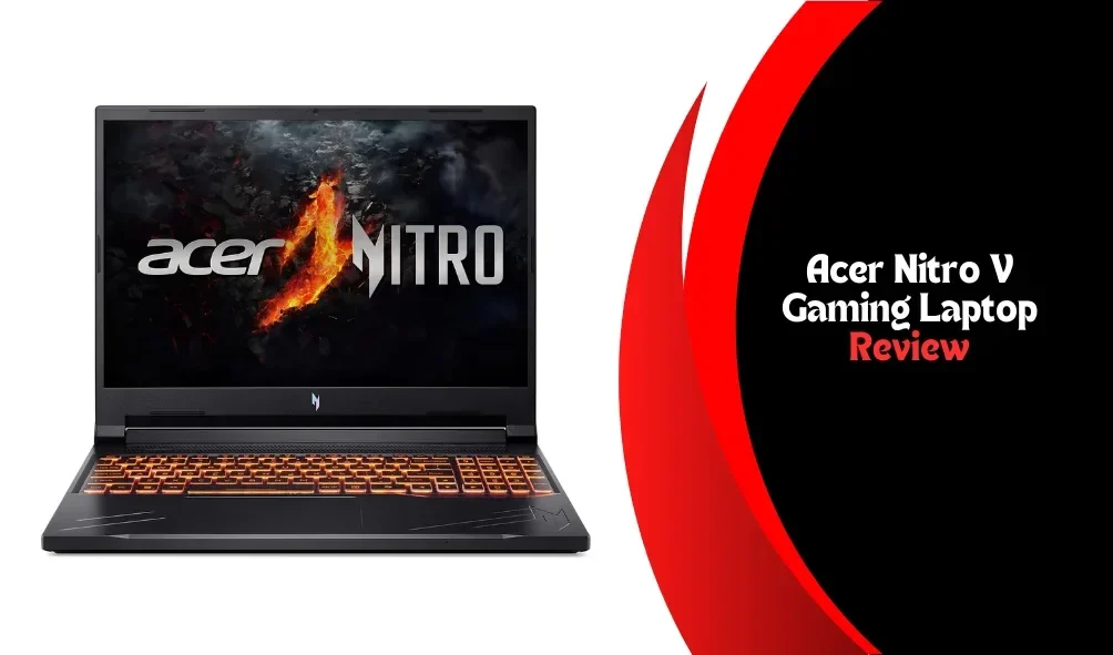 Acer Nitro V Gaming Laptop Review