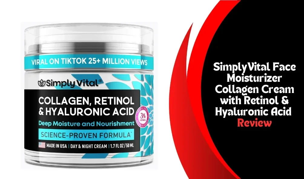 SimplyVital Collagen Cream with Retinol: In-Depth Review