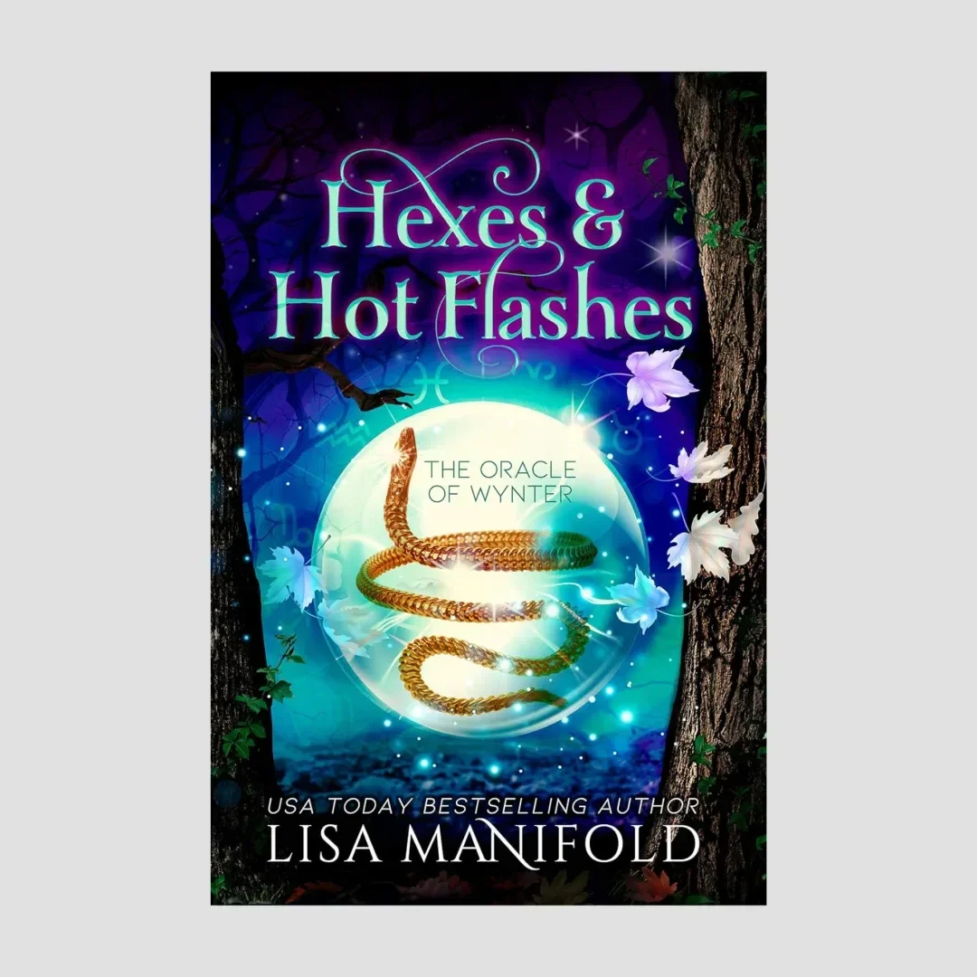 Hexes & Hot Flashes: A Paranormal Women's Fiction Novel